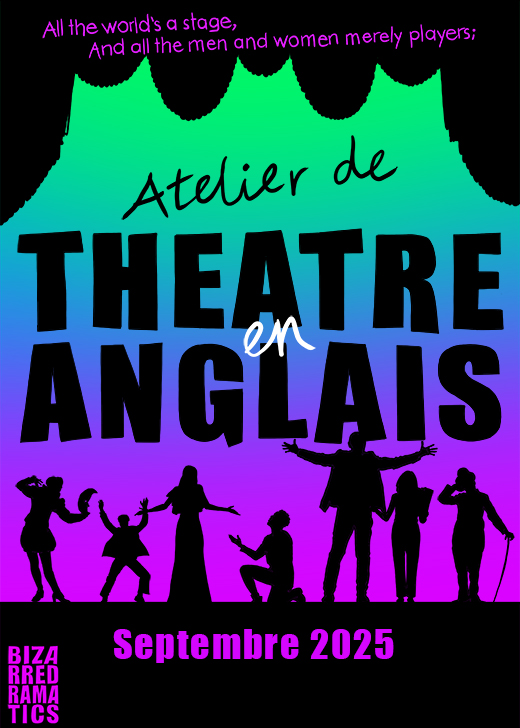 Bizarre Dramatics - Ateliers de Théâtre en Anglais